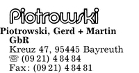 Piotrowski GbR, Gerd + Martin
