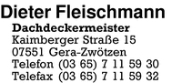 Fleischmann Dachdeckermeister, Dieter